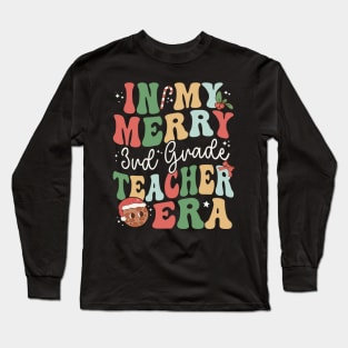 In My Merry 3rd Grade Teacher Era Third Grade - Christmas Long Sleeve T-Shirt